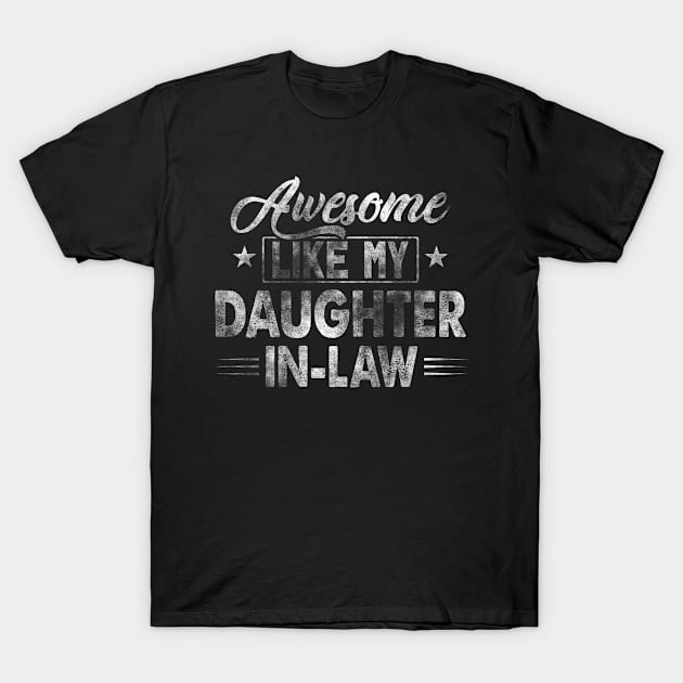 Awesome Like My Daughter In Law T-Shirt by Funnyology